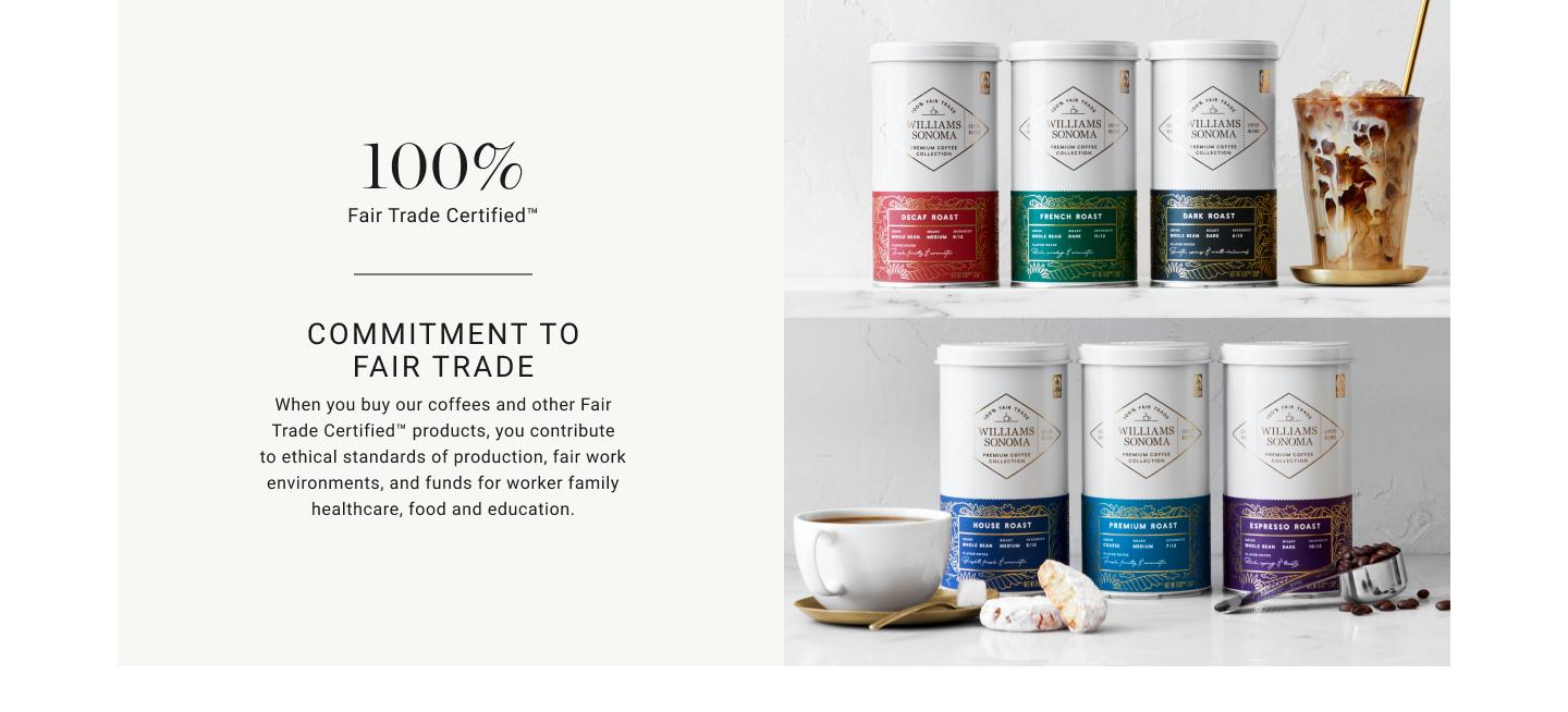 Commitment to Fair Trade | When you buy our coffees and other Fair Trade Certified™ products, you contribute to ethical standards of production, fair work environments and funds for worker family healthcare, food and education.